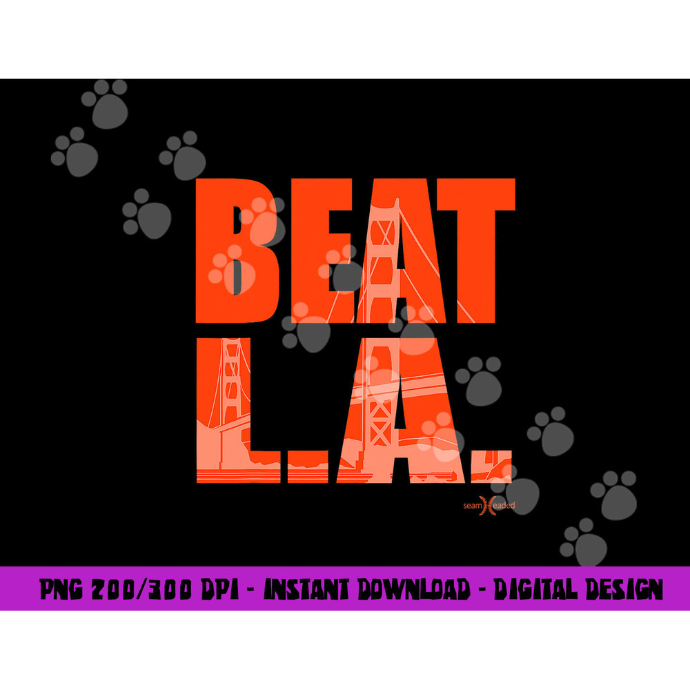 Beat LA San Francisco Baseball png, sublimation copy.jpg