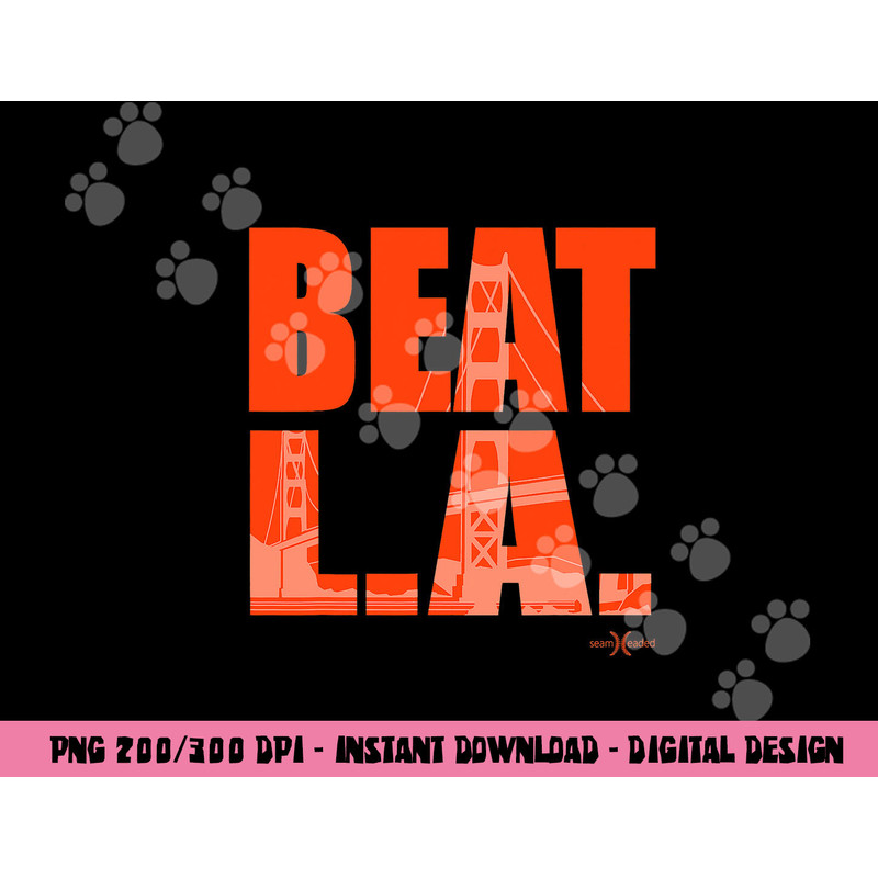 Beat LA San Francisco Baseball png, sublimation copy.jpg