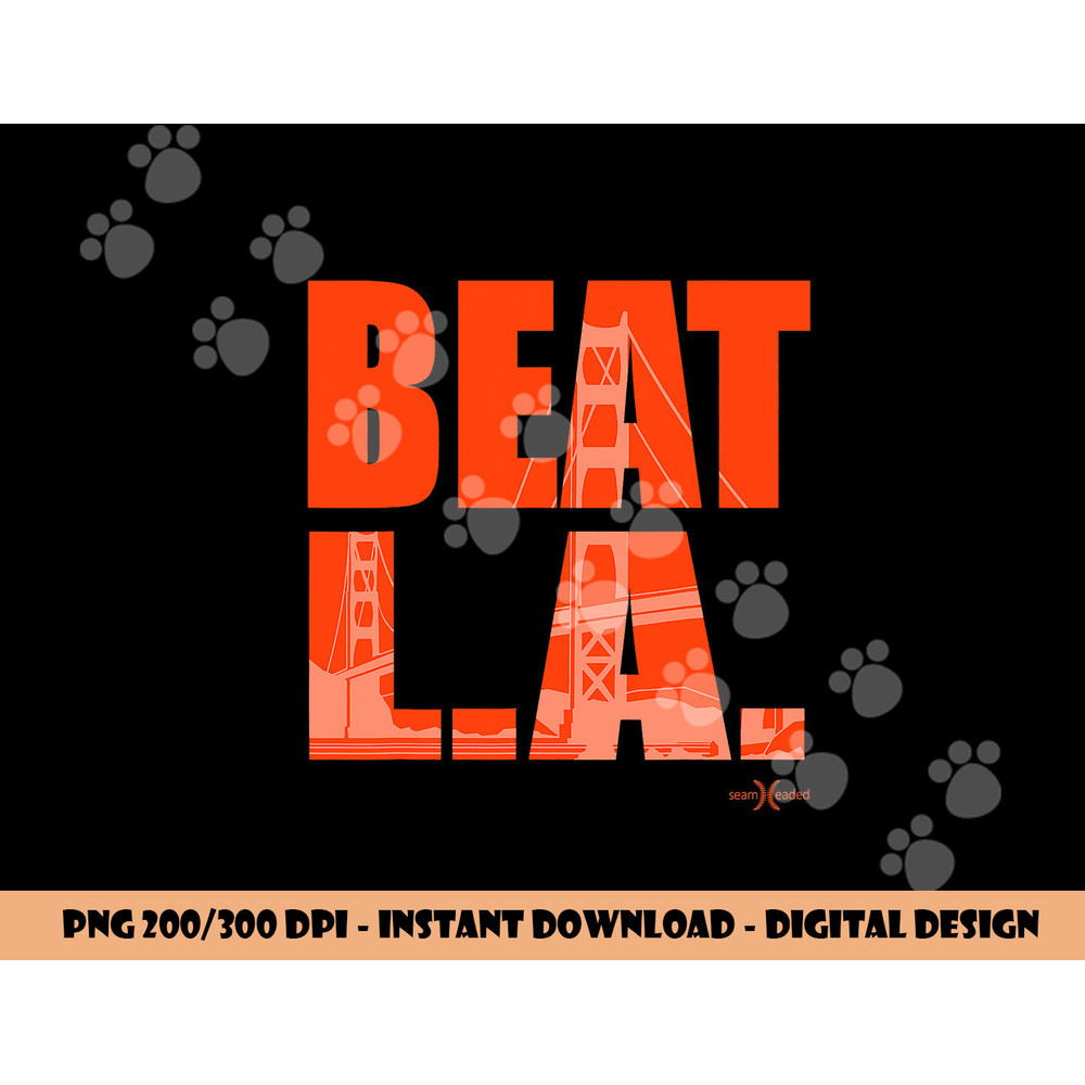 Beat LA  San Francisco Baseball png, sublimation copy.jpg