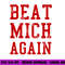 Beat Michigan Again Funny Football Rivalry png, sublimation copy.jpg