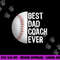 Best Dad Coach Ever, Funny Baseball Tee for Sport Lovers png, sublimation copy.jpg