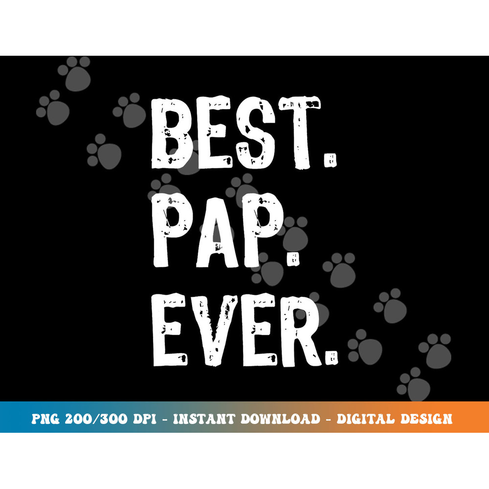 Best Pap Ever Family Funny Cool  png,sublimation copy.jpg