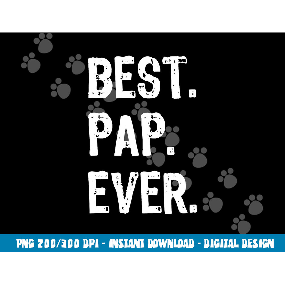 Best Pap Ever Family Funny Cool png,sublimation copy.jpg