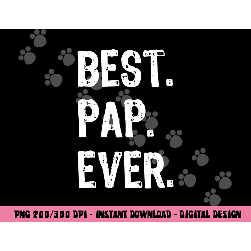 Best Pap Ever Family Funny Cool png,sublimation copy.jpg