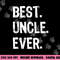 Best Uncle Ever Family Cool Funny png,sublimation copy.jpg
