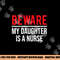 Beware My Daughter Is A Nurse Funny Nurse Dad Mom png,sublimation copy.jpg