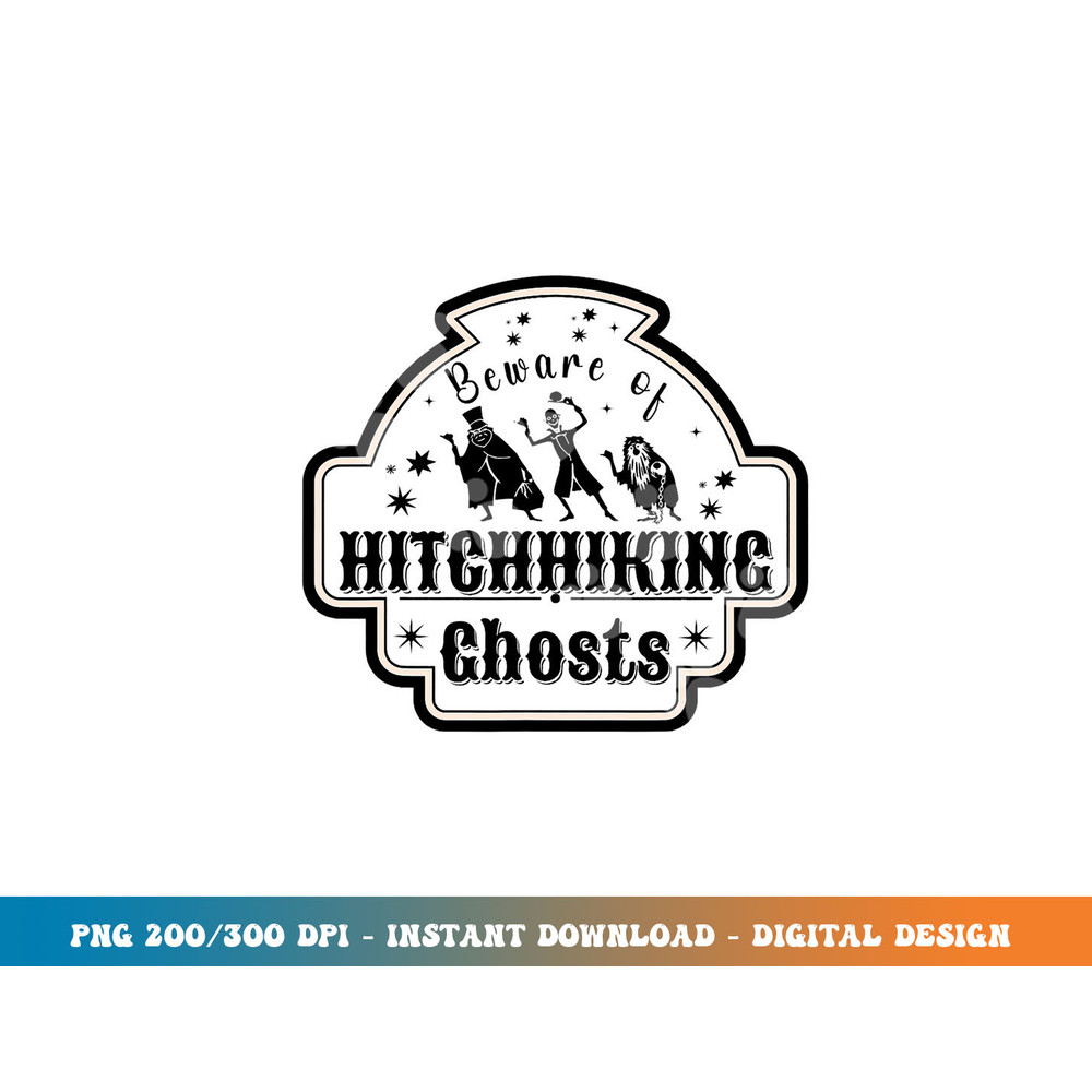 Beware of Hitchhiking Ghosts Funny Halloween Costume  png,sublimation copy.jpg