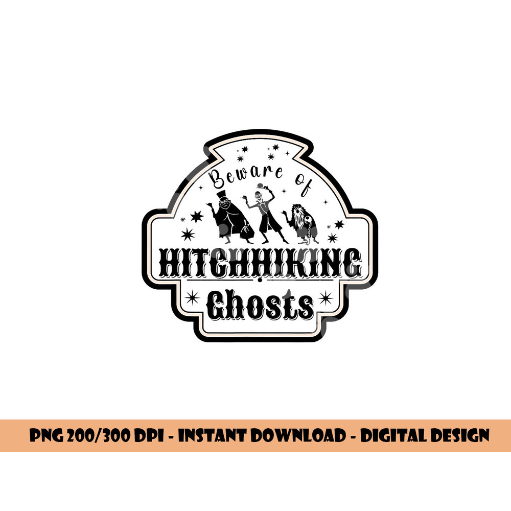 Beware of Hitchhiking Ghosts Funny Halloween Costume  png,sublimation copy.jpg