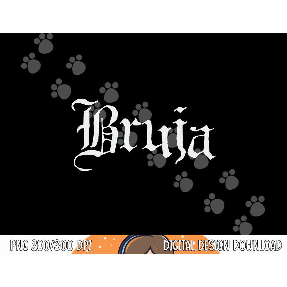 Bruja Halloween Mexicana Latina Chicana Gift for Witch Women png, sublimation copy.jpg