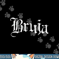 bruja halloween mexicana latina chicana gift for witch women png, sublimation copy