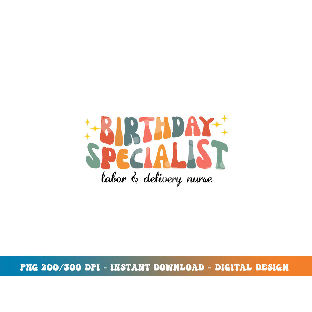 Birthday Specialist Labor & Delivery Nurse L&D Nurse Women png,sublimation copy.jpg