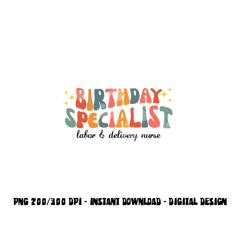 Birthday Specialist Labor & Delivery Nurse L&D Nurse Women png,sublimation copy.jpg
