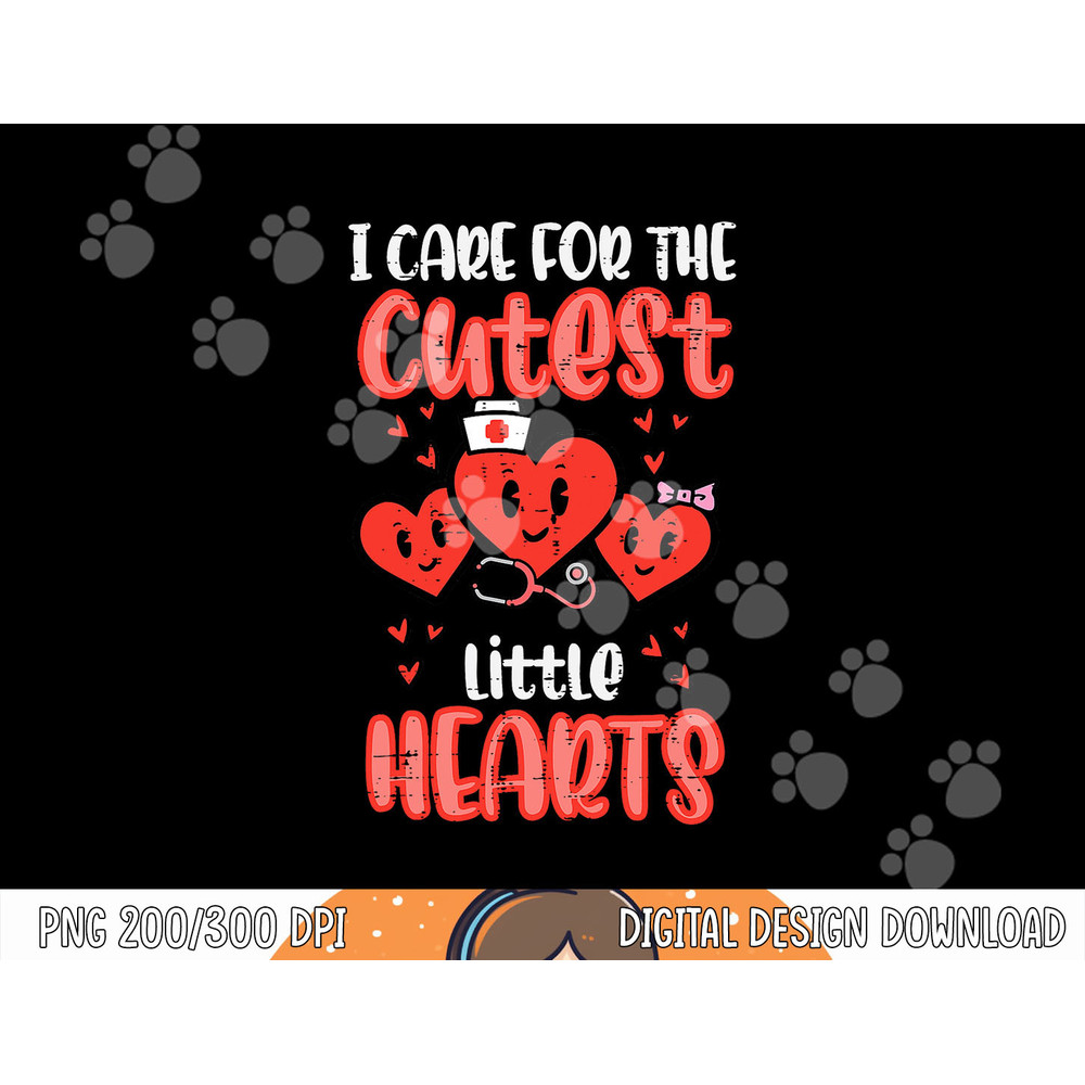 Care For Cutest Little Hearts Nurse Valentines Day Nursing png, sublimation copy.jpg
