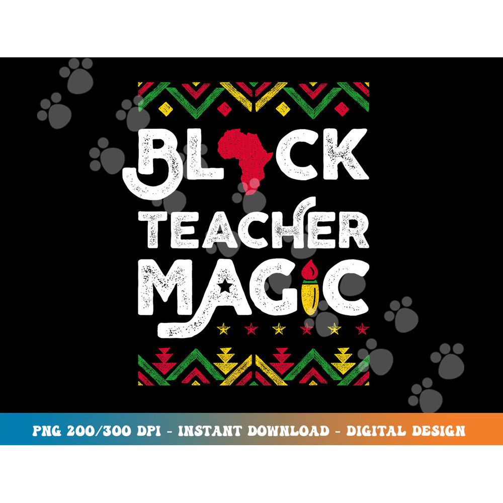 Black Teacher Magic Shirt Teacher Black History Month  png, sublimation copy.jpg