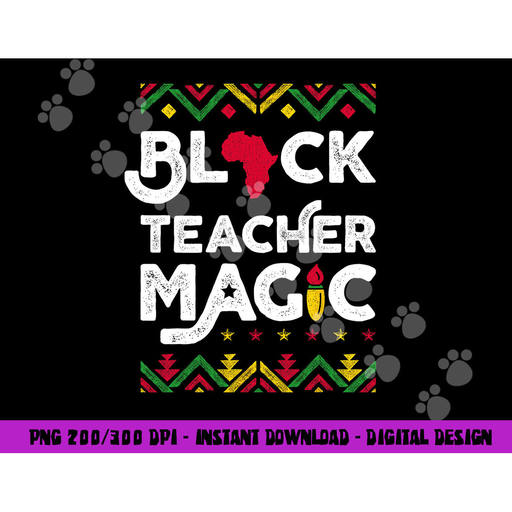 Black Teacher Magic Shirt Teacher Black History Month png, sublimation copy.jpg