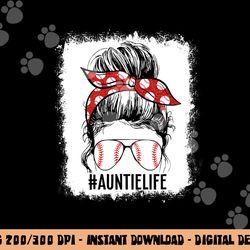 bleached baseball aunt messy bun game day vibes mother s day png, sublimation copy