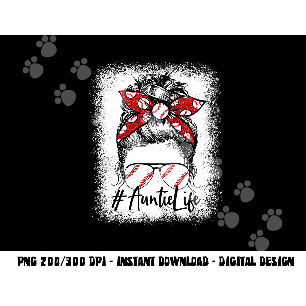 Bleached Baseball Auntie Life Messy Bun Game Day Mothers Day png, sublimation copy.jpg
