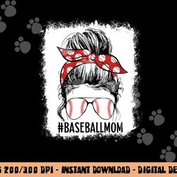 bleached baseball mom messy bun game day vibes mother s day png, sublimation copy