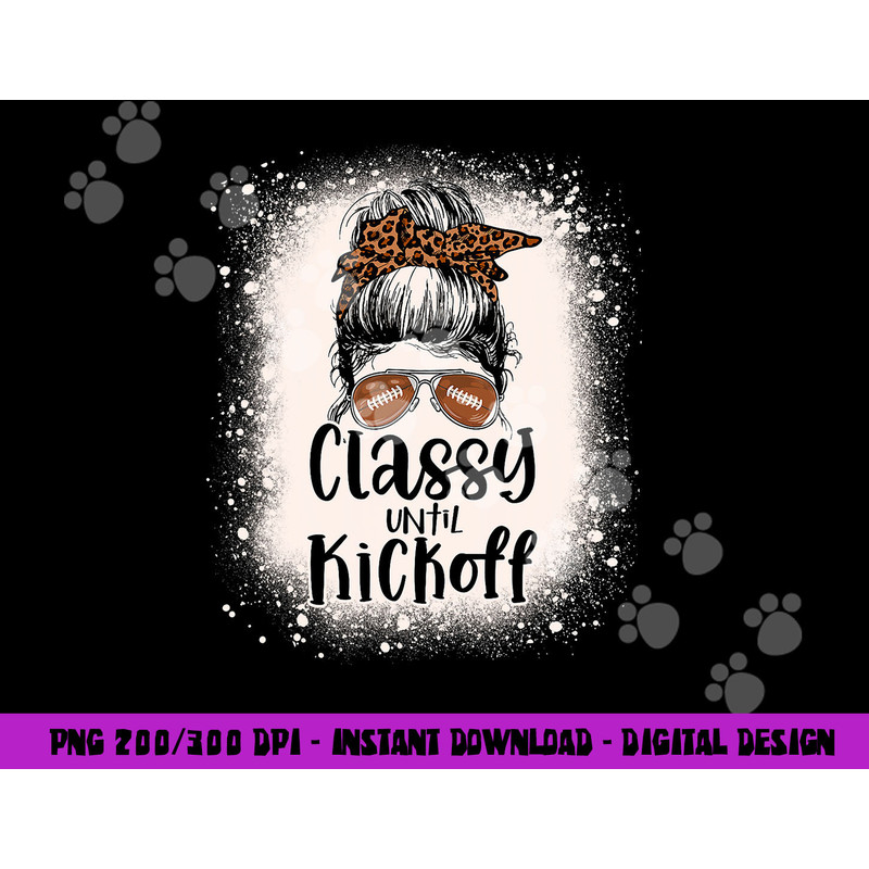 Bleached Football Leopard Messy Bun Classy Until Kickoff png, sublimation copy.jpg