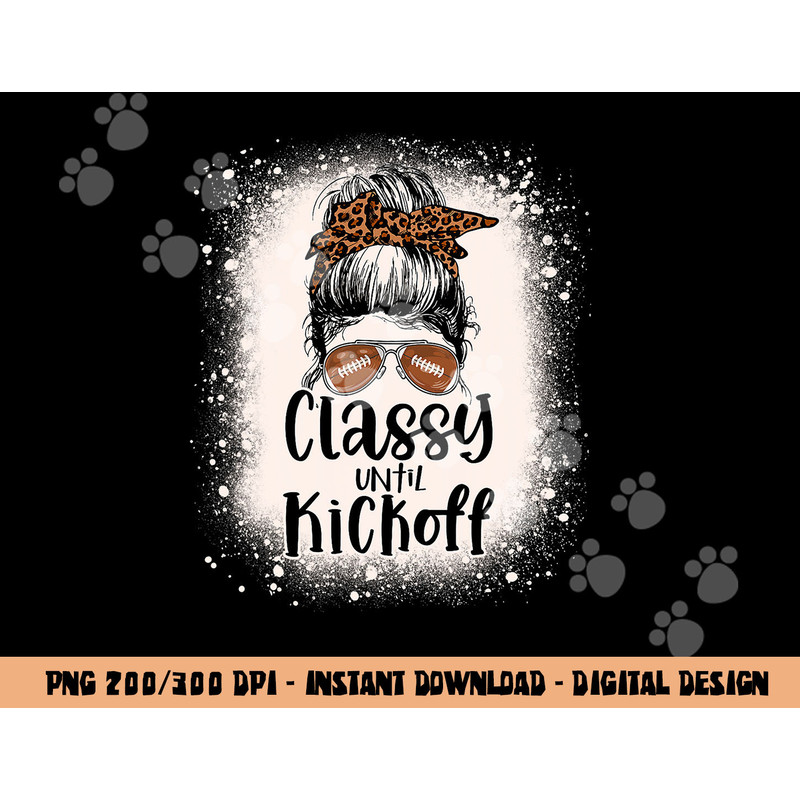 Bleached Football Leopard Messy Bun Classy Until Kickoff png, sublimation copy.jpg
