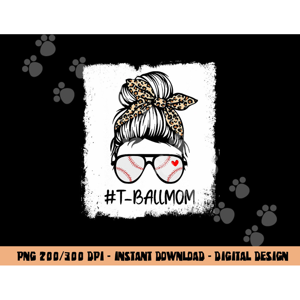 Bleached T Ball Baseball Mom Life Leopard Messy Bun Game Day png, sublimation copy.jpg