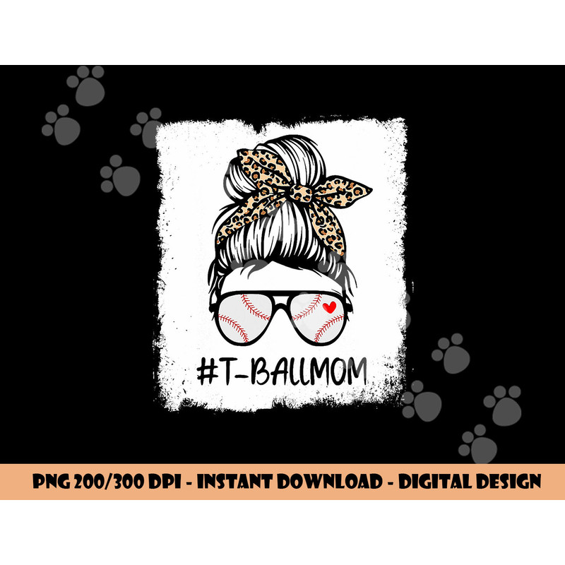 Bleached T Ball Baseball Mom Life Leopard Messy Bun Game Day png, sublimation copy.jpg