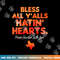 Bless All Y alls Hatin  Hearts Houston With Love png, sublimation copy.jpg