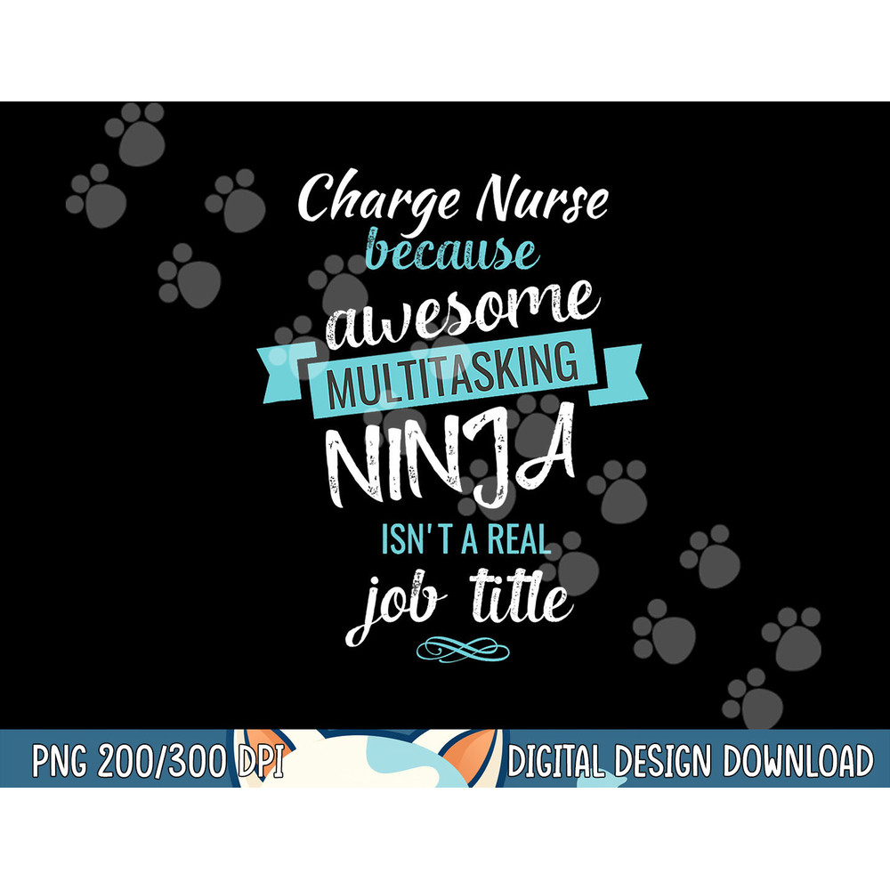 Charge Nurse Funny T Shirt Multitasking Ninja Job copy.jpg