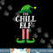 Chill Elf Matching Family Group Christmas Party png,sublimation copy.jpg