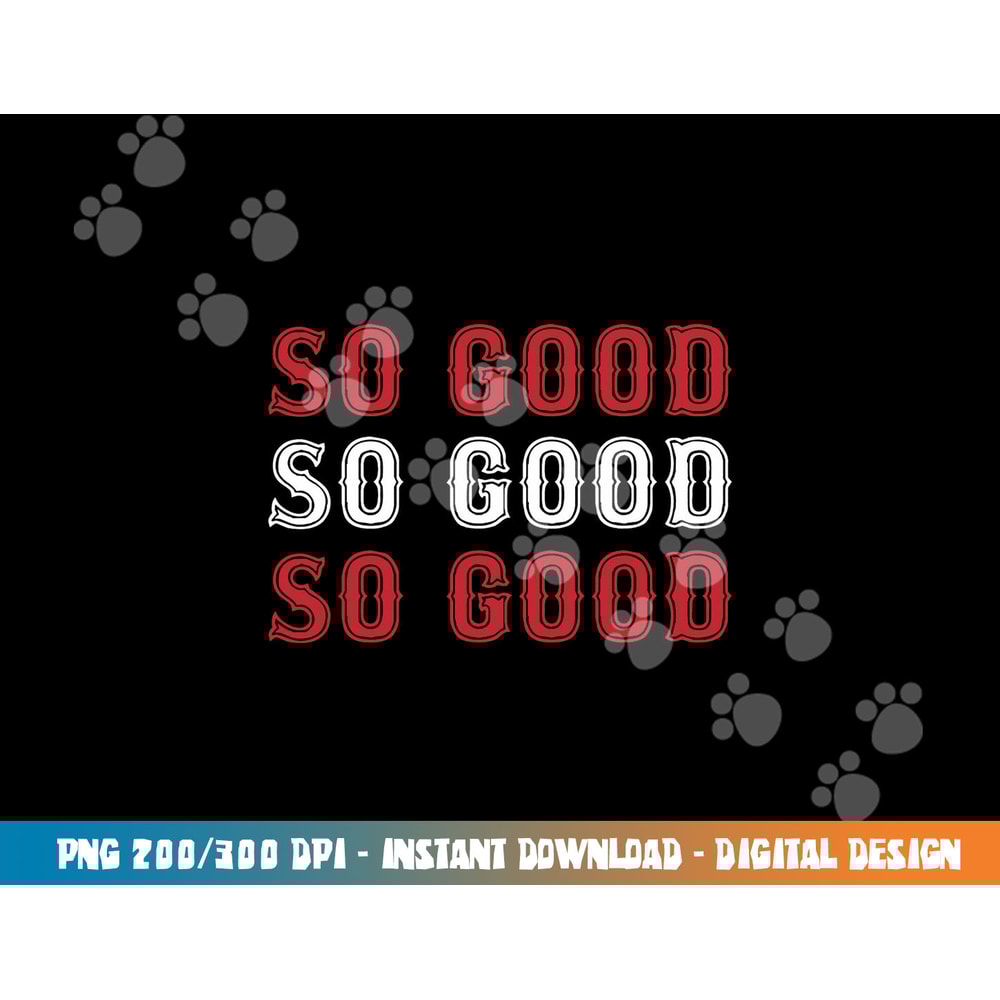 Boston Caroline So Good png, sublimation copy.jpg