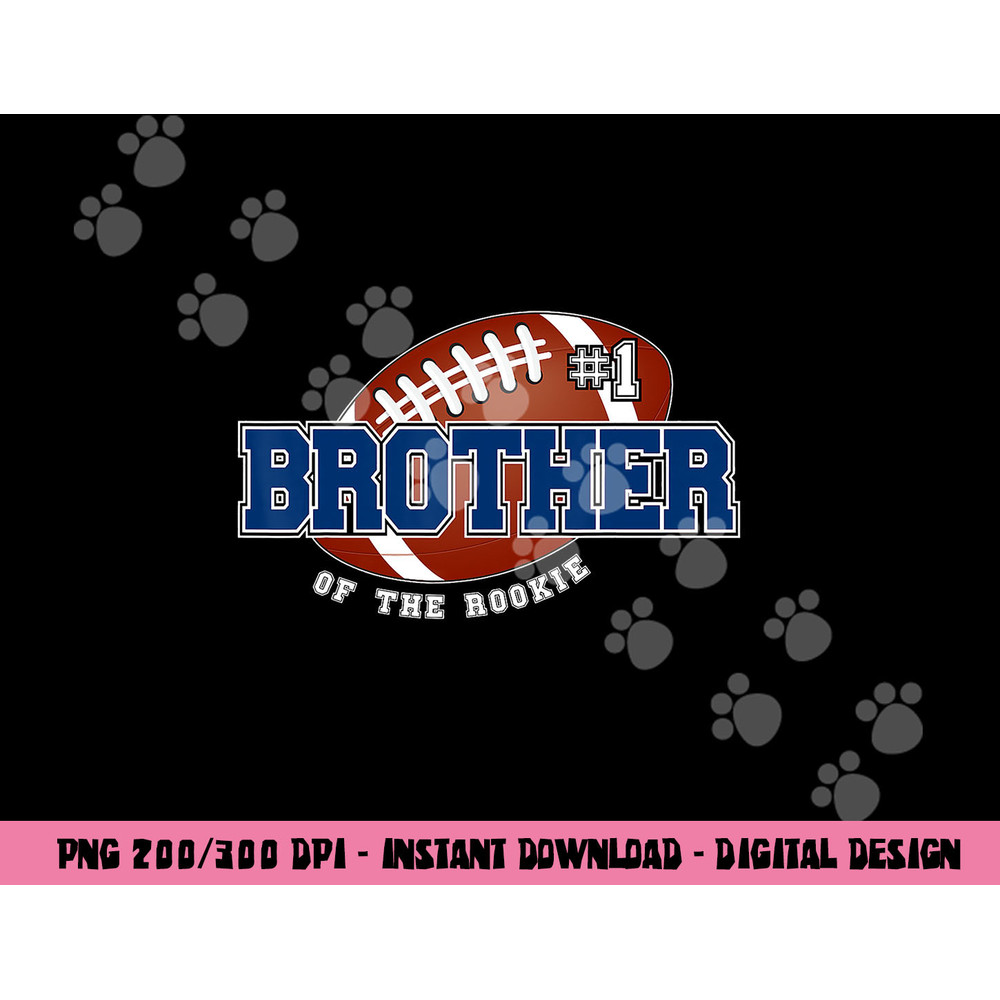 Brother of Rookie 1st Birthday Football Theme Matching Party png, sublimation copy.jpg