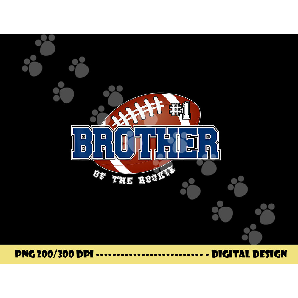 Brother of Rookie 1st Birthday Football Theme Matching Party png, sublimation copy.jpg