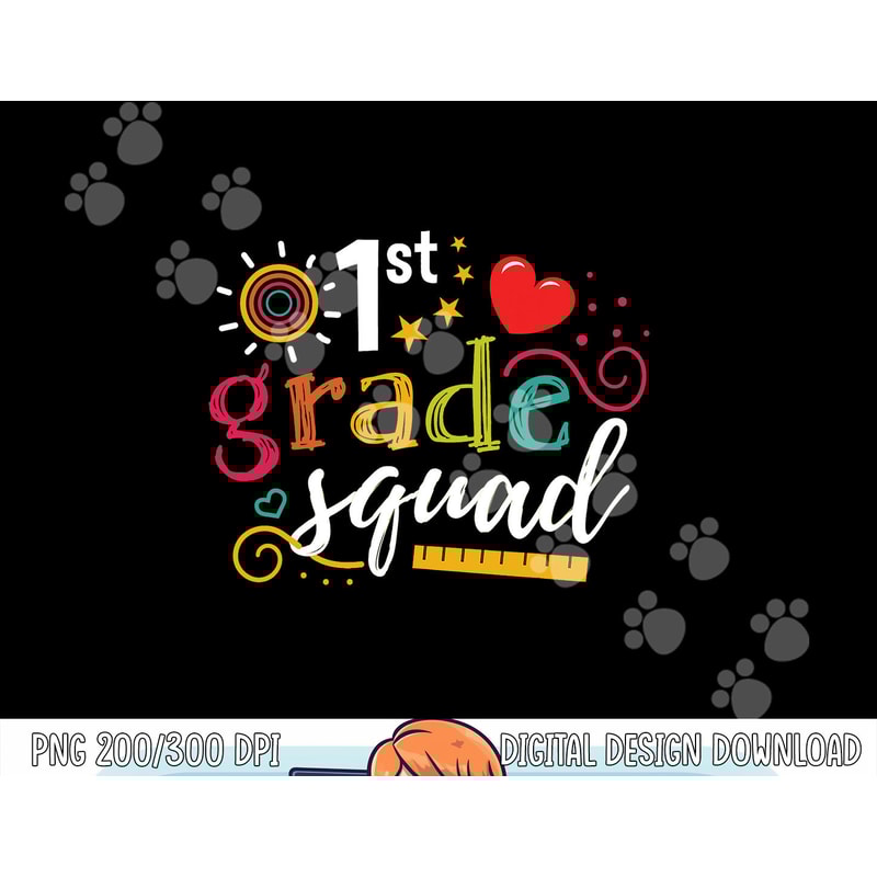 1st First Grade Squad Student Teacher Gift Back To School png, sublimation copy.jpg