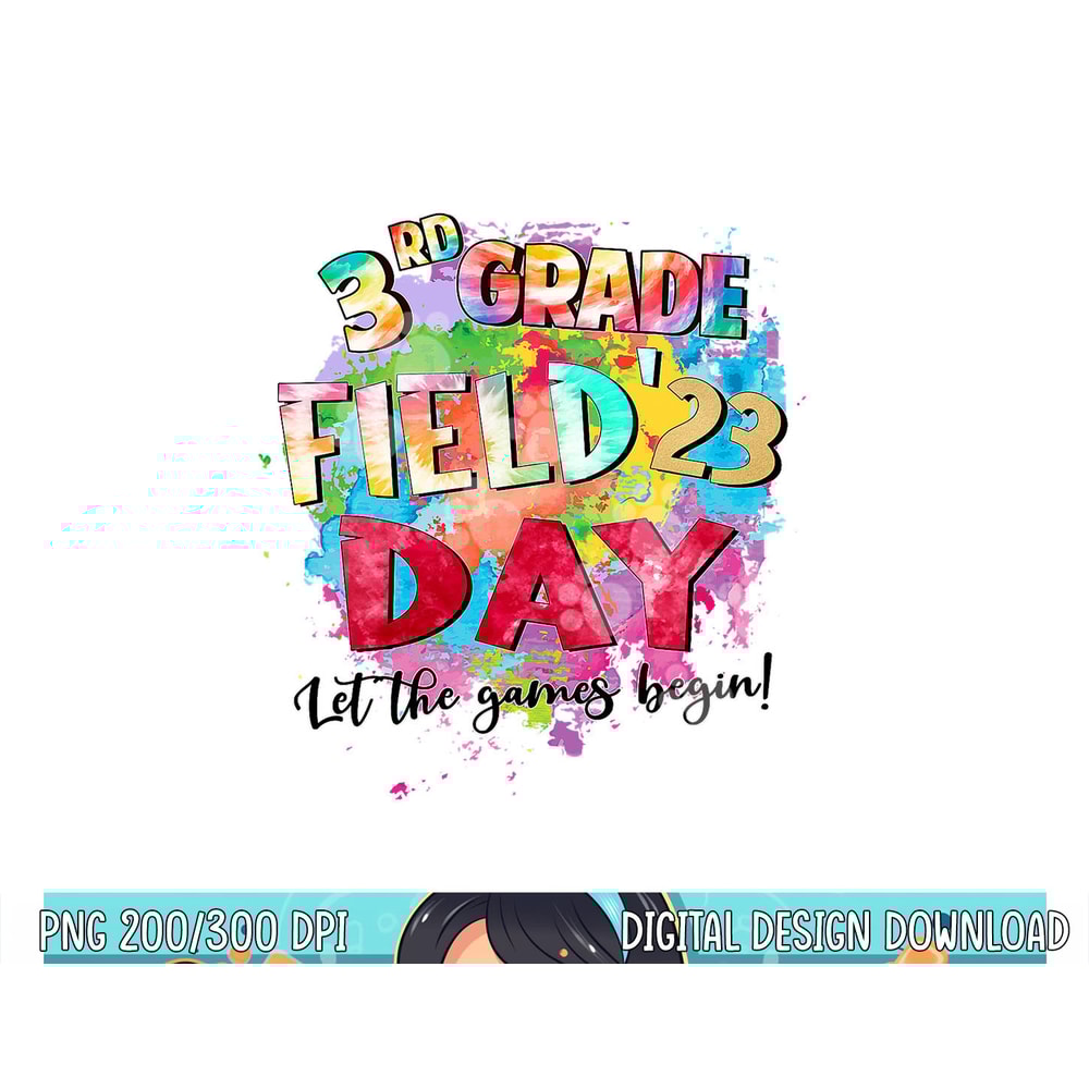 3rd Grade Field Day 2023 Let The Games Begin Kids Teachers png, sublimation copy.jpg