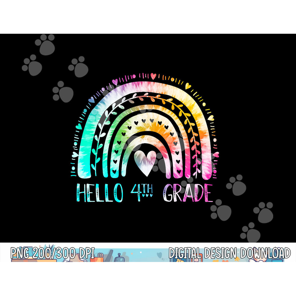 3rd Grade Graduated Hello 4th Grade Tie Dye Rainbow  png, sublimation copy.jpg