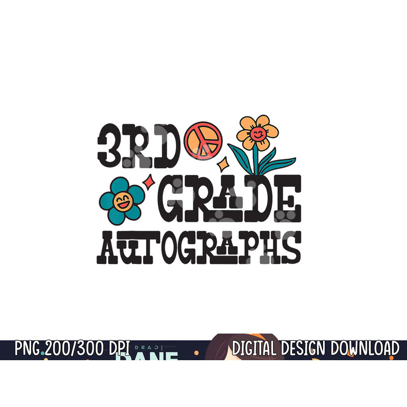 3rd Grade Last Day of School Autograph  png, sublimation copy.jpg