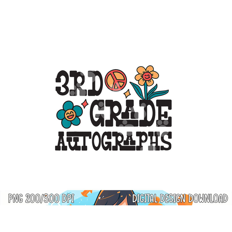 3rd Grade Last Day of School Autograph png, sublimation copy.jpg
