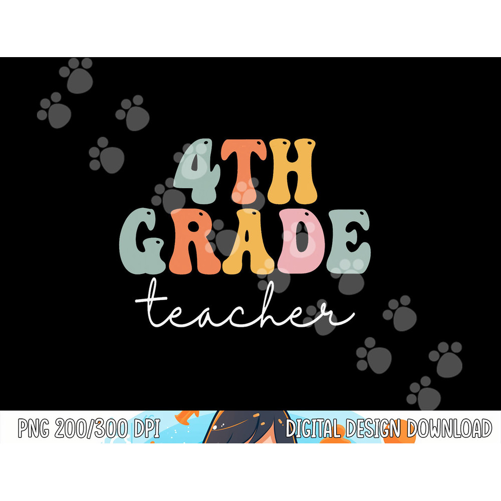 4th Grade teacher Retro Groovy Vintage First Day Of School png, sublimation copy.jpg