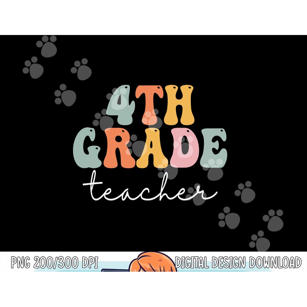 4th Grade teacher Retro Groovy Vintage First Day Of School png, sublimation copy.jpg