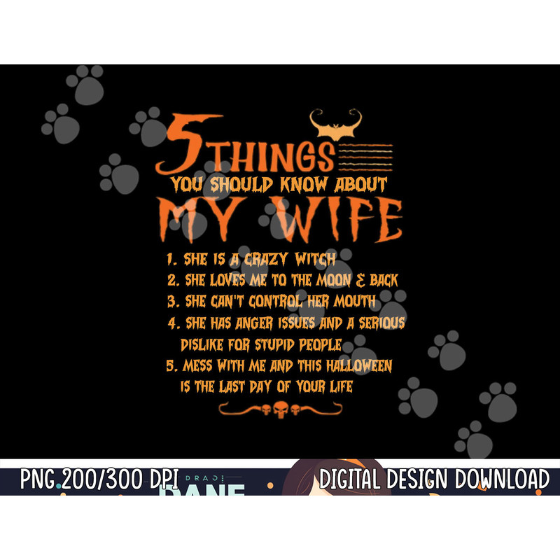 5 Things You Should Know About My Wife She Is A Crazy Witch png, sublimation copy.jpg
