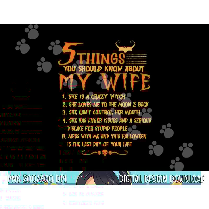5 Things You Should Know About My Wife She Is A Crazy Witch png, sublimation copy.jpg