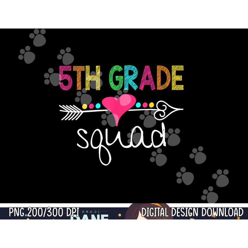 5th Grade Squad Fifth Teacher Student Team Back To School  png, sublimation copy.jpg