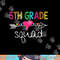 5th Grade Squad Fifth Teacher Student Team Back To School png, sublimation copy.jpg