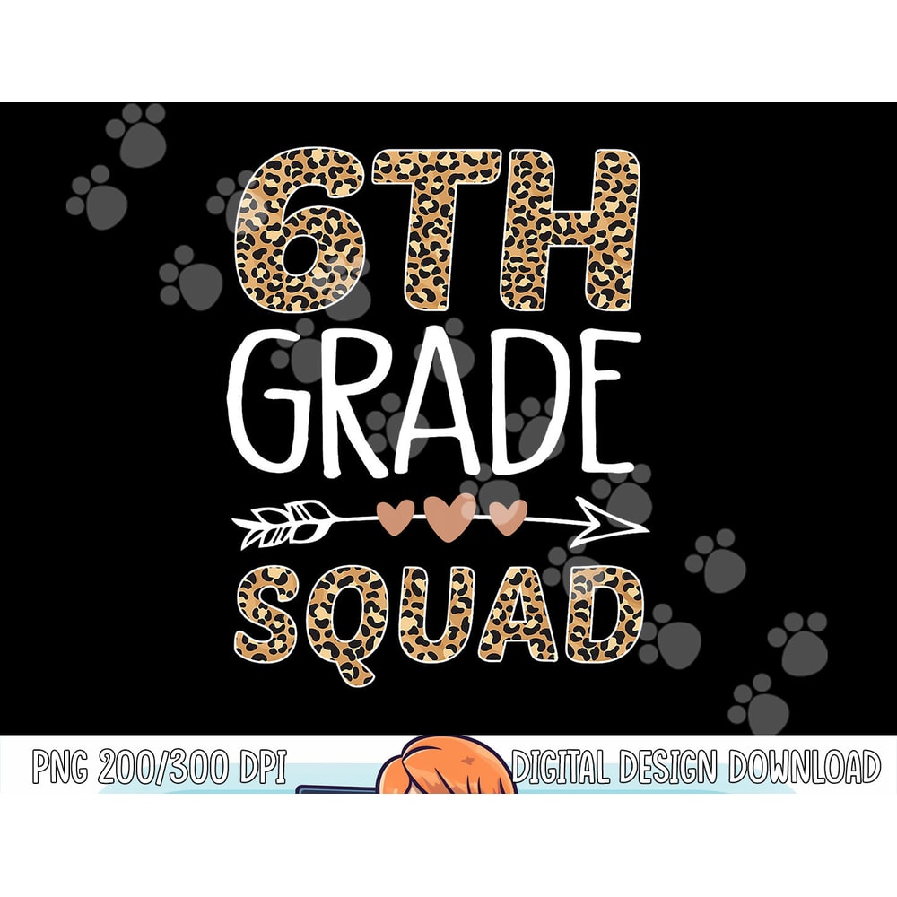 6th Grade Squad Leopard Teacher Student png, sublimation copy.jpg