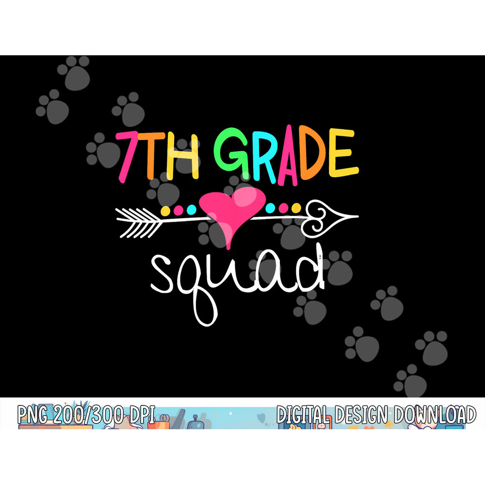 7th Grade Squad Seventh Teacher Student Team Back To School  png, sublimation copy.jpg