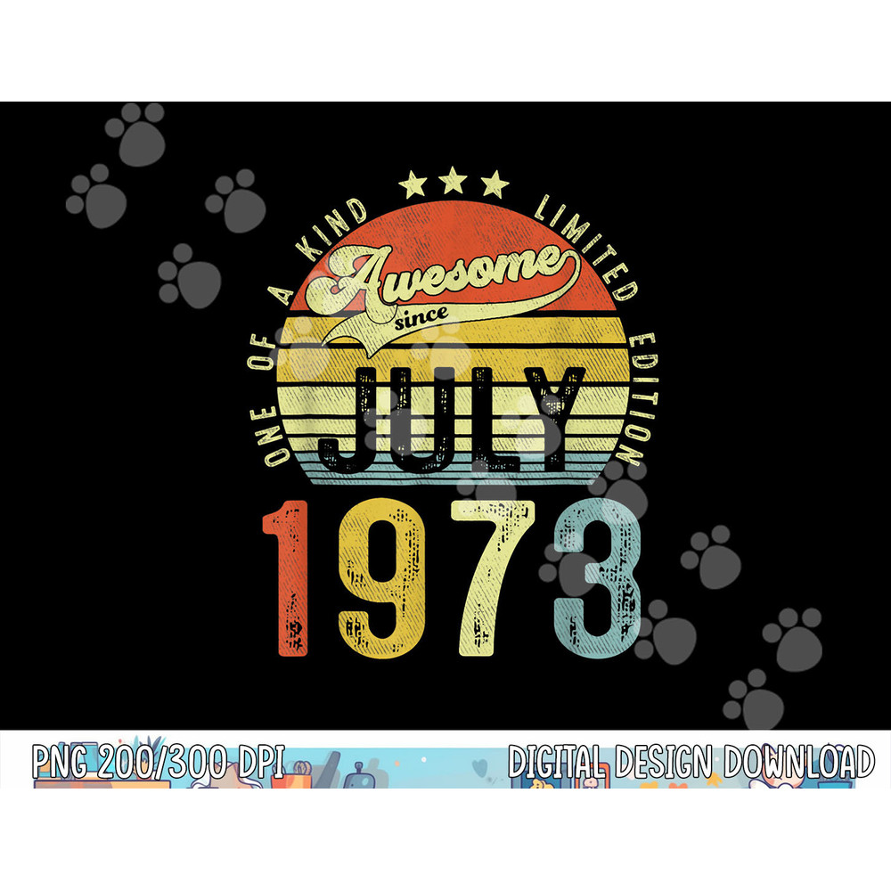 49 Years Old Funny Awesome Since July 1973 49th Birthday png, sublimation copy.jpg