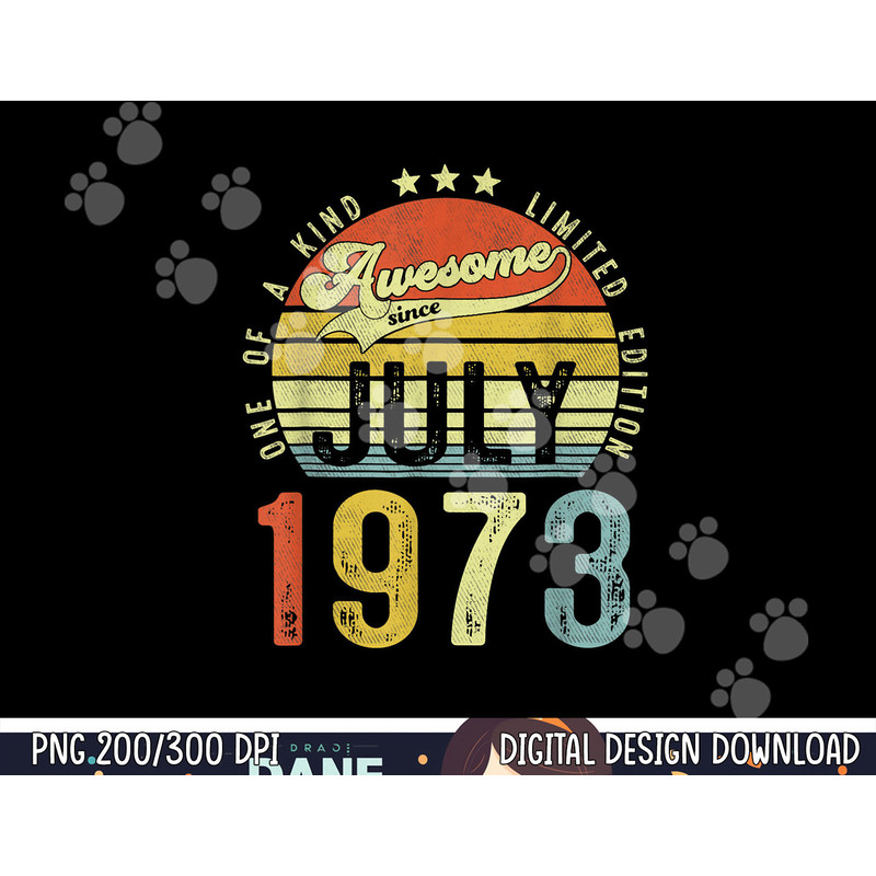 49 Years Old Funny Awesome Since July 1973 49th Birthday png, sublimation copy.jpg