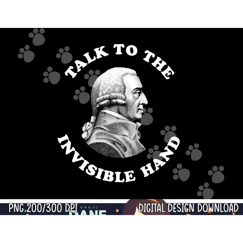 Adam Smith Talk to the Invisible Hand Economics Teacher  png, sublimation copy.jpg