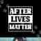 After Lives Matter Ghost png, sublimation copy.jpg