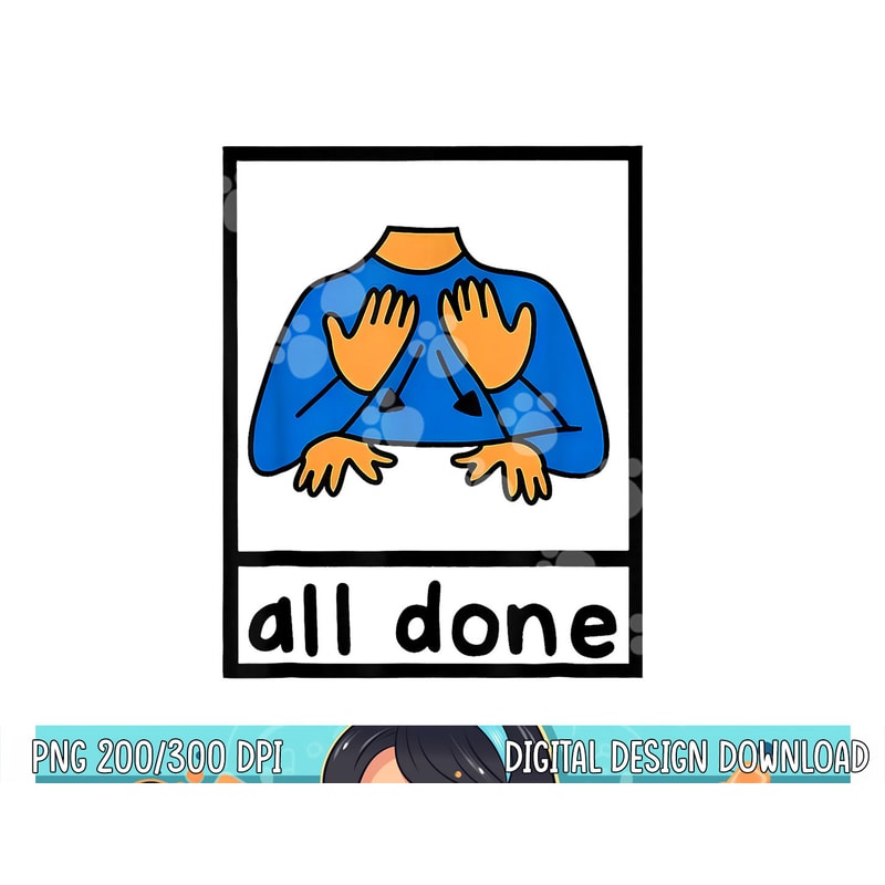 All done sign language speech pathology aac sped teacher png, sublimation copy.jpg